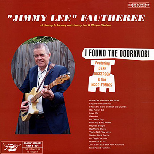 "Jimmy Lee" Fautheree featuring Deke Dickerson & the Ecco-Fonics - I Found the Doorknob! 12" Vinyl LP
