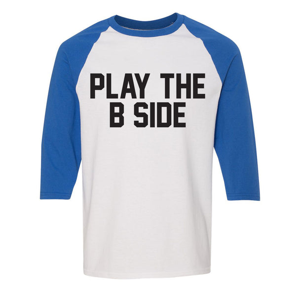 Play the B Side Swelltune Raglan Sleeve Shirt - Unisex